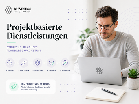 Projektbasierte Dienstleistungen – Struktur, Klarheit und planbares Wachstum